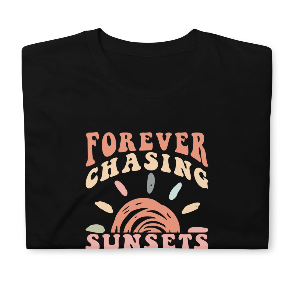 Unisex t-shirt: forever chasing sunset 2